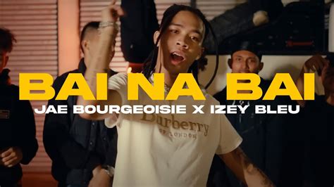 bai na bai meaning|Meaning of BAI NA BAI by Jae Bourgeoisie (Ft. Izey Bleu).